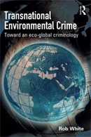 Transnational Environmental Crime: Toward an Eco-global Criminology