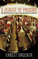 A Plague of Prisons: The Epidemiology of Mass 