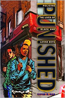 Punished: Policing the Lives of Black and Latino Boys