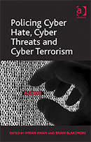 Policing Cyber Hate, Cyber Threats and Cyber Terrorism