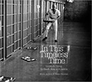 In This Timeless Time: Living and Dying on Death Row in America 