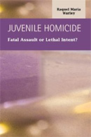 Juvenile Homicide: Fatal Assault or Lethal Intent?