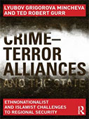 Crime-Terror Alliances And The State: Ethnonationalist And Islamist Challenges To Regional Security 