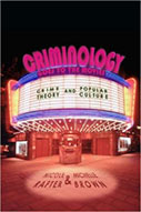 Criminology Goes To The Movies: Crime Theory And Popular Culture 