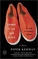 Orange is the New Black: My Year in a Women’s Prison