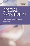 Special Sensitivity? The White-Collar Offender in Prison