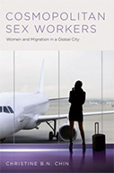 Cosmopolitan Sex Workers: Women and Migration in a Global City