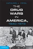 The Drug Wars in America, 1940-1973  