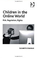 Children in the Online World: Risk, Regulation and Rights