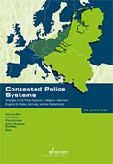 Contested Police Systems: Changes in the Police Systems in Belgium, Denmark, England & Wales, Germany, and the Netherlands