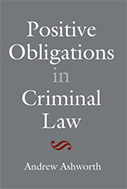 Positive Obligations in the Criminal Law