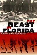 The Beast in Florida: A History of Anti-Black Violence