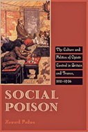 Social Poison: The Culture and Politics of Opiate Control in Britain and France, 1821-1926 