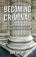 Becoming Criminal: The Socio-Cultural Origins of Law, Transgression, and Deviance