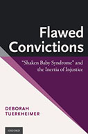Flawed Convictions: “Shaken Baby Syndrome” and the Inertia of Injustice