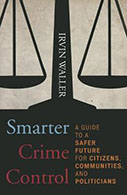 Smarter Crime Control: A Guide to a Safer Future for Citizens, Communities, and Politicians