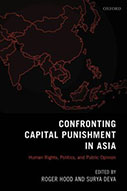 Confronting Capital Punishment in Asia: Human Rights, Politics, and Public Opinion