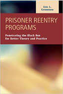 Prisoner Reentry Programs: Penetrating the Black Box for Better Theory and Practice