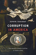 Corruption in America: From Benjamin Franklin’s Snuff Boxes to Citizens United