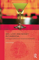 Sex, Love and Money in Cambodia: Professional Girlfriends and Transactional Relationships