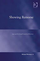 Showing Remorse: Law and the Social Control of Emotion