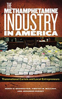 The Methamphetamine Industry in America: Transnational Cartels and Local Entrepreneurs