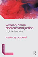 Women, Crime and Criminal Justice: A Global Enquiry