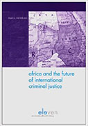 Africa and the Future of International Criminal Justice