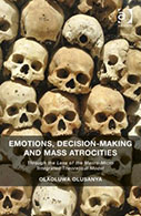 Emotions, Decision-Making and Mass Atrocities: Through the Lens of the Macro-Micro Integrated Theoretical Model