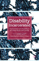 Disability Incarcerated: Imprisonment and Disability in the United States and Canada