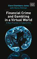 Financial Crime and Gambling in a Virtual World: A New Frontier in Cybercrime