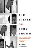 The Trials of Eroy Brown: The Murder Case That Shook the 