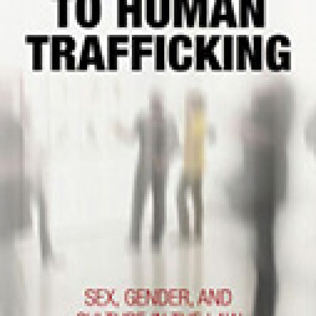 Responding to Human Trafficking Sex, Gender, and Culture in pic