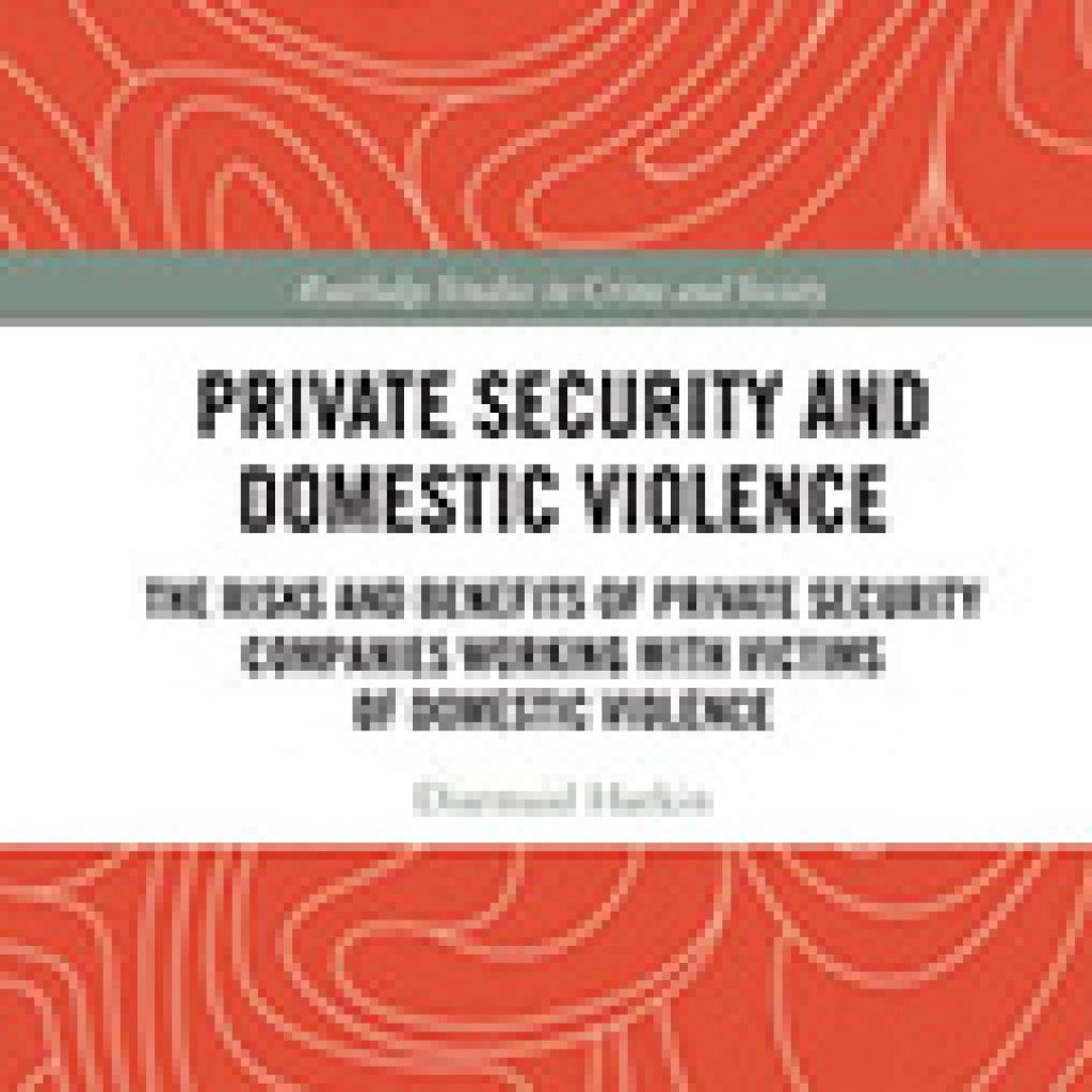 private-security-and-domestic-violence-the-risks-and-benefits-of