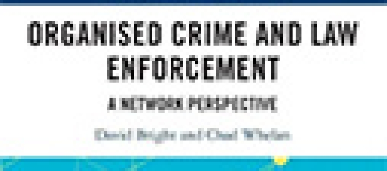 Organised Crime and Law Enforcement: A Network Perspective